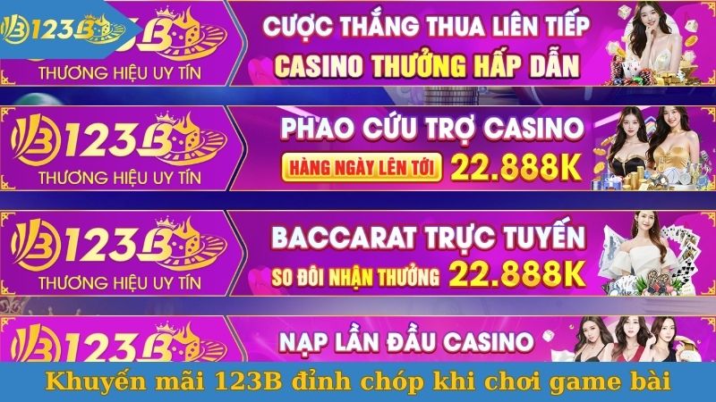 Khuyến mãi 123B đỉnh chóp khi chơi game bài