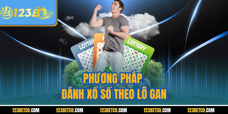 Phương pháp đánh xổ số theo lô gan